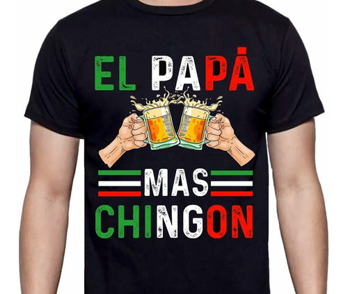 Dia Padre - Papá El Papá Más Chingon - Polera