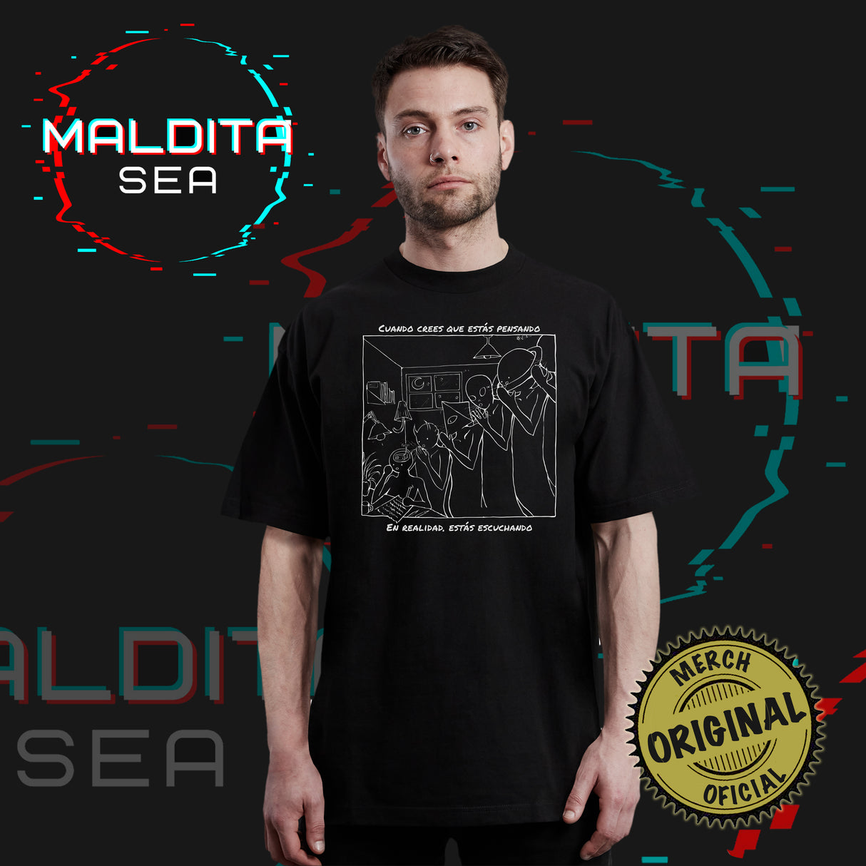 Cuando Piensas Escuchas - Maldita Sea - Polera