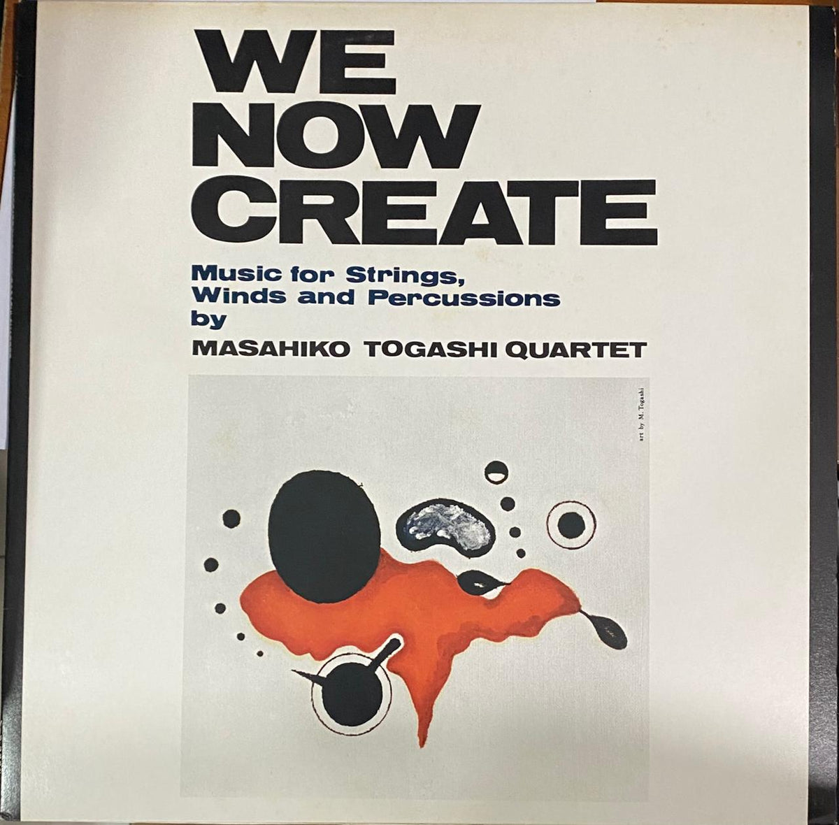 Masahiko Togashi Quartet, Masahiko Togashi – We Now Create - Music For Strings, Winds And Percussions - Vinilo Japonés (Sin Obi)