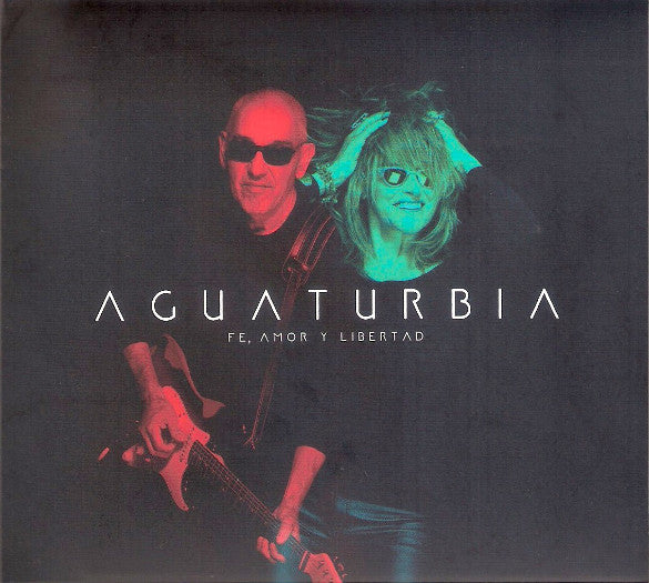 Aguaturbia – Fe, Amor y Libertad - Cd