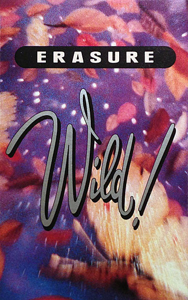 Erasure – Wild! - Cassette
