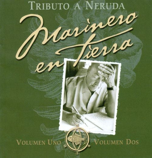 Various – Marinero En Tierra- Tributo A Neruda- Volumen Uno Y Volumen Dos - CD Usado Primera Edición