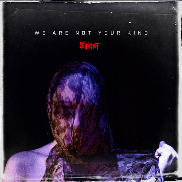 Slipknot – We Are Not Your Kind - Vinilo Doble