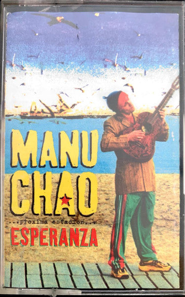 Manu Chao – ...Próxima Estación... Esperanza - Cassette
