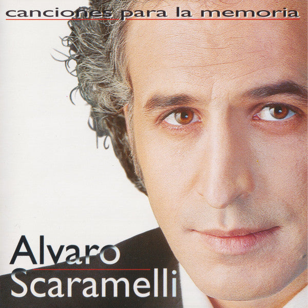 Alvaro Scaramelli – Canciones Para La Memoria - CD DE EPOCA EDICION CHILENA