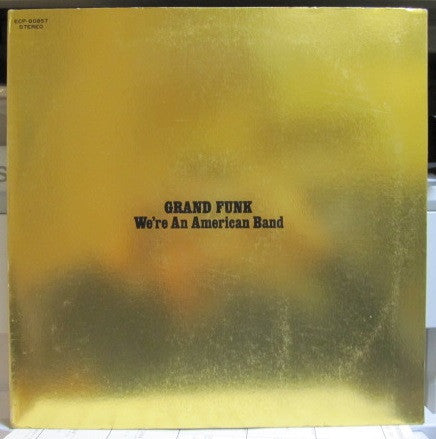 Grand Funk – We're An American Band - Vinilo Japonés