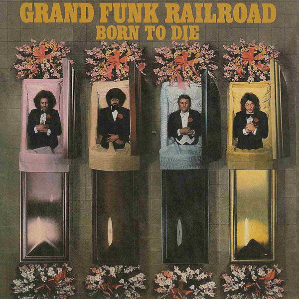Grand Funk Railroad – Born To Die - Vinilo Simple