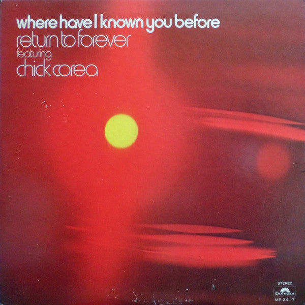 Return To Forever Featuring Chick Corea – Where Have I Known You Before - VINILO JAPONES
