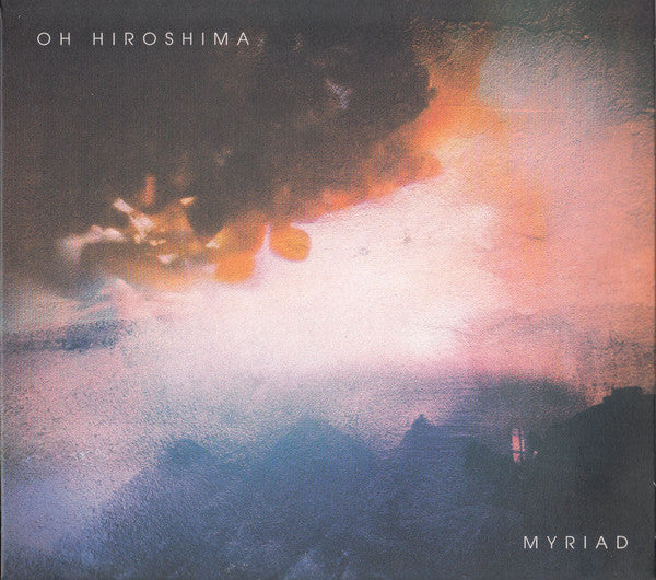 Oh Hiroshima – Myriad