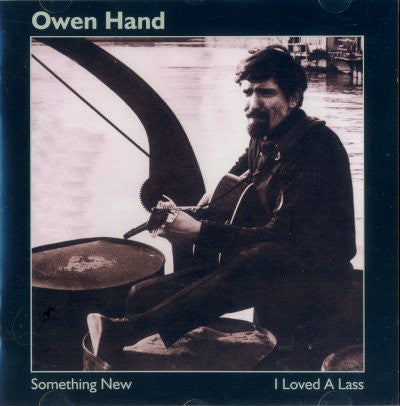 Owen Hand – Something New / I Loved A Lass - CD