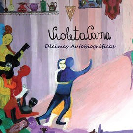 Violeta Parra – Décimas Autobiográficas - CD DE EPOCA