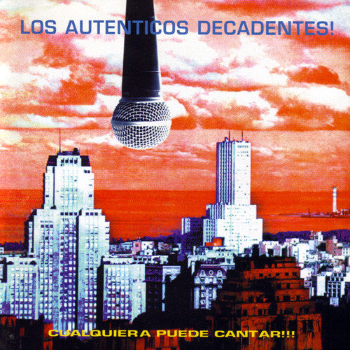 Los Auténticos Decadentes – Cualquiera Puede Cantar - CD DE EPOCA EDICIÓN CHILENA