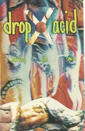 Drop Acid Making God Smile - Cassette