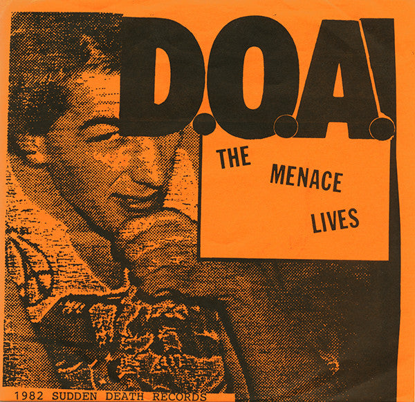 D.O.A. – The Menace Lives - Vinilo 7'