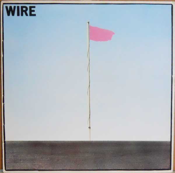 Wire – Pink Flag - VINILO EPOCA