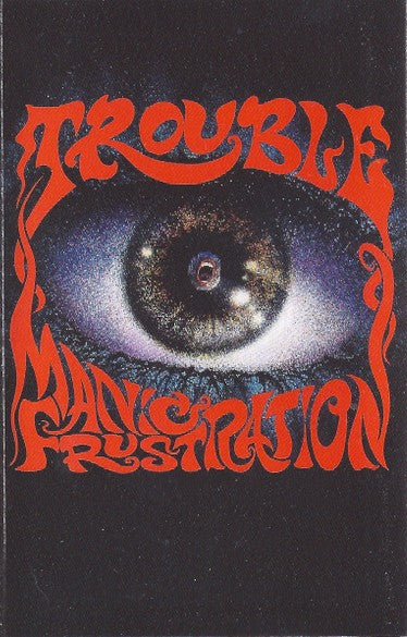 Trouble Manic Frustration - Cassette