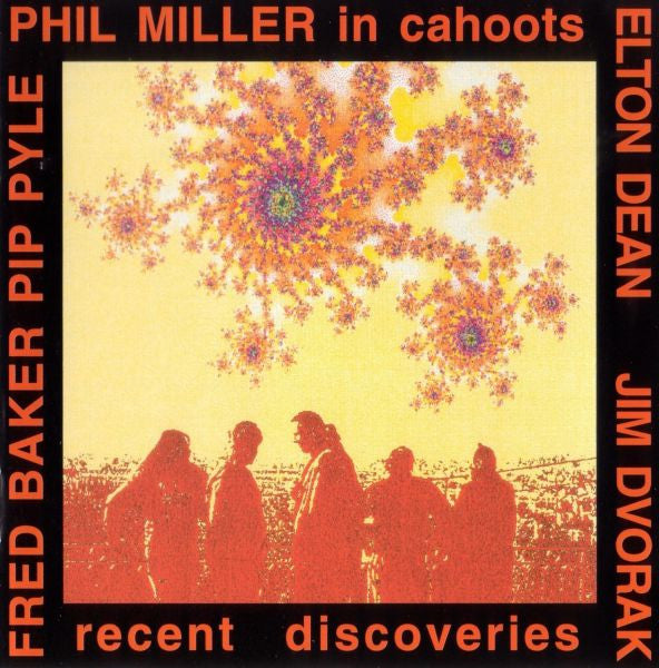 Phil Miller / In Cahoots – Recent Discoveries - CD