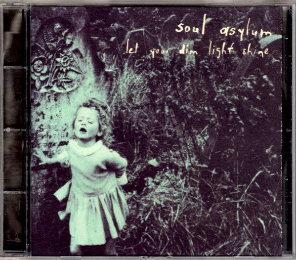 Soul Asylum Let Your Dim Light Shine - Cd