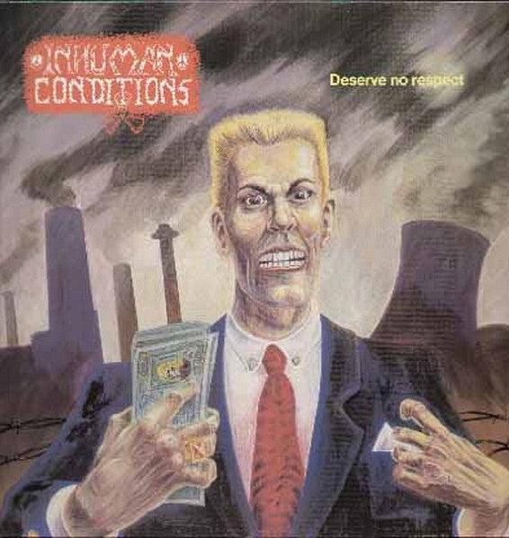 Inhuman Conditions Deserve No Respect - Vinilo Usado