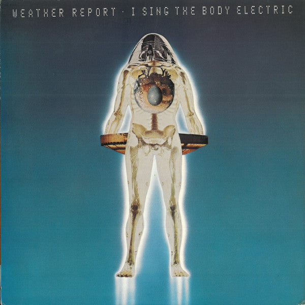Weather Report – I Sing The Body Electric - Vinilo Japonés (Sin Obi)
