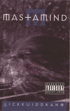 Mastamind Lickkuiddrano - Cassette
