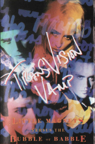 Transvision Vamp Little Magnets Versus The Bubble Of Babble - Cassette