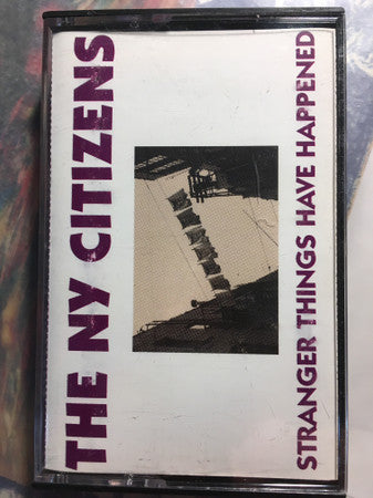 The N.Y. Citizens Stranger Things Have Happened - Cassette