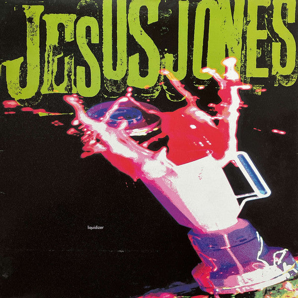 Jesus Jones – Liquidizer - Vinilo