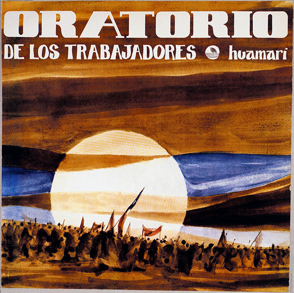 Huamarí – Oratorio De Los Trabajadores - VINILO DE EPOCA