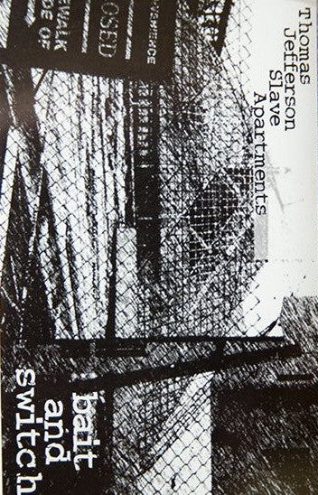 Thomas Jefferson Slave Apartments Bait And Switch - Cassette