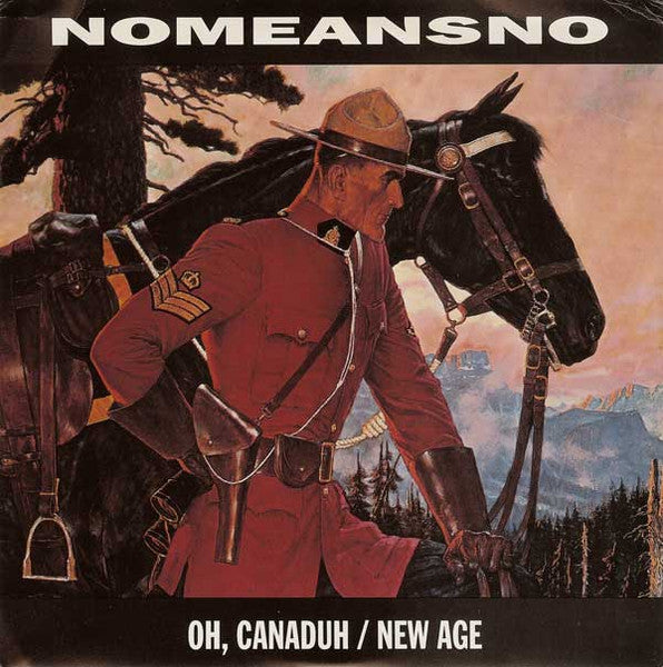NoMeansNo – Oh, Canaduh / New Age - Vinilo 7'