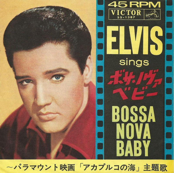 Elvis Presley With The Jordanaires – Bossa Nova Baby - VINILO 7'