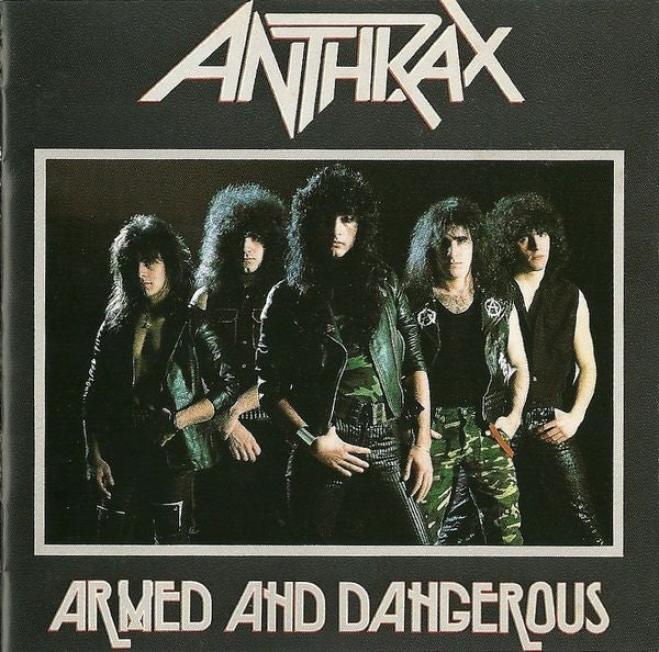 Anthrax Armed And Dangerous