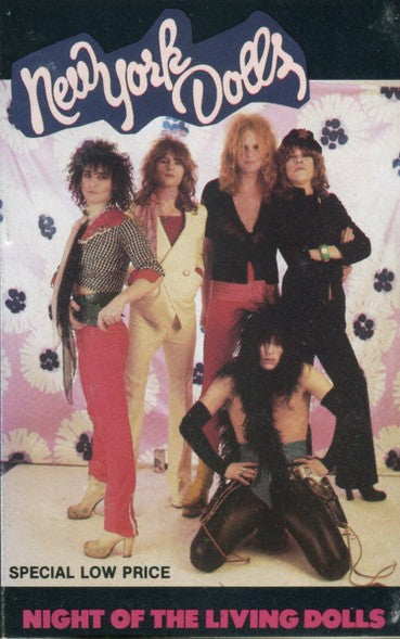 New York Dolls – Night Of The Living Dolls - Cassettes