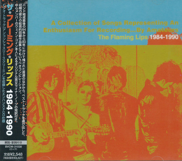 The Flaming Lips 1984-1990: A Collection Of Songs Representing An Enthusiasm For Recording...By Amateurs - CD JAPONES