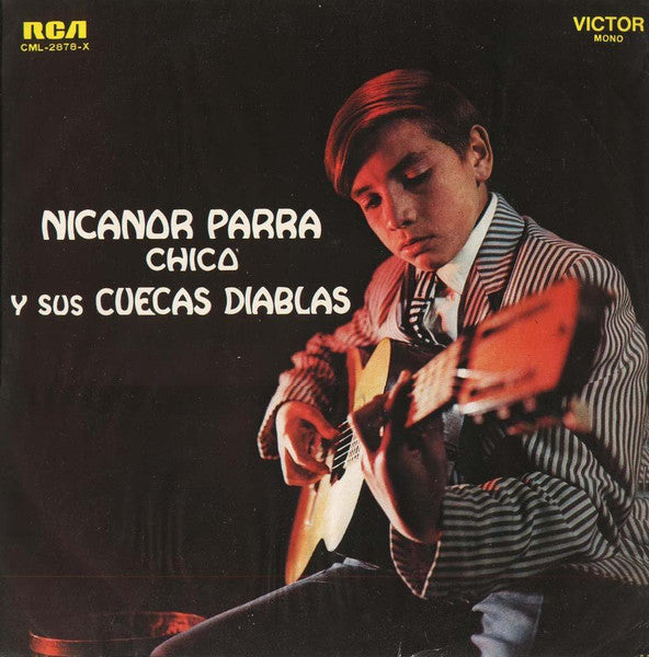 Nicanor Parra Chico – Y Sus Cuecas Diablas - EDICIÓN CHILENA DEL AÑO