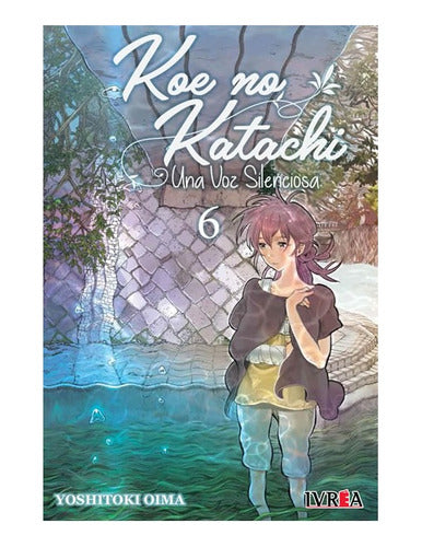 Manga Koe No Katachi - Tomo 6 - Ivrea Arg. + Reg.
