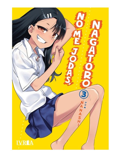 Manga No Me Jodas Nagatoro - Tomo 3 - Ivrea Arg. + Reg.