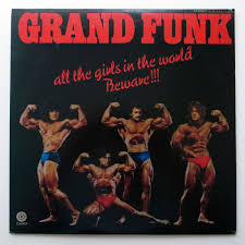 Grand Funk All The Girls In The World Beware !!! - Vinilo japones (Sin Obi)