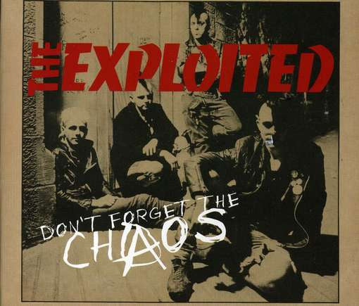 The Exploited – Don't Forget The Chaos - Punk