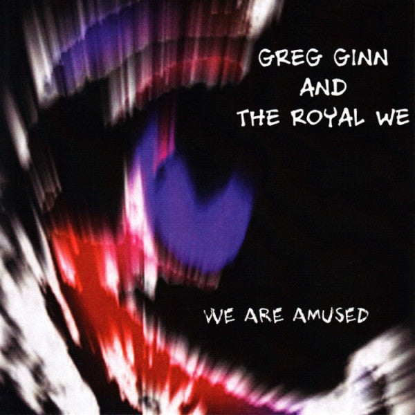 Greg Ginn And The Royal We - Cd