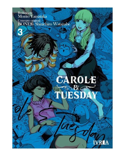 Manga Carole & Tuesday - Tomo 3 - Ivrea Argentina + Reg.