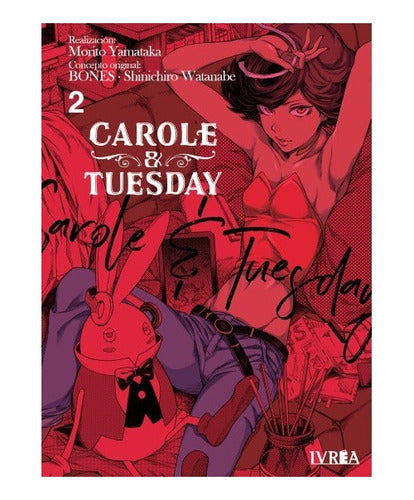 Manga Carole & Tuesday - Tomo 2 - Ivrea Argentina + Reg.