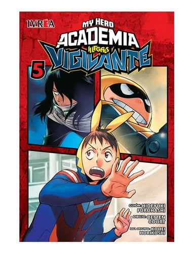 Vigilante: My Hero Academia Illegals Vol. 5 Ivrea Arg+regalo