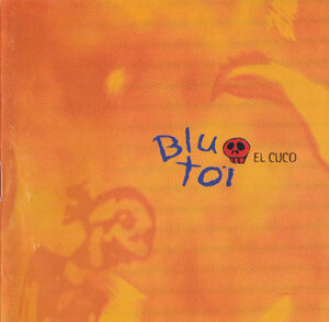 Blu Toi – El cuco - CD DE EPOCA EDICIÓN CHILENA