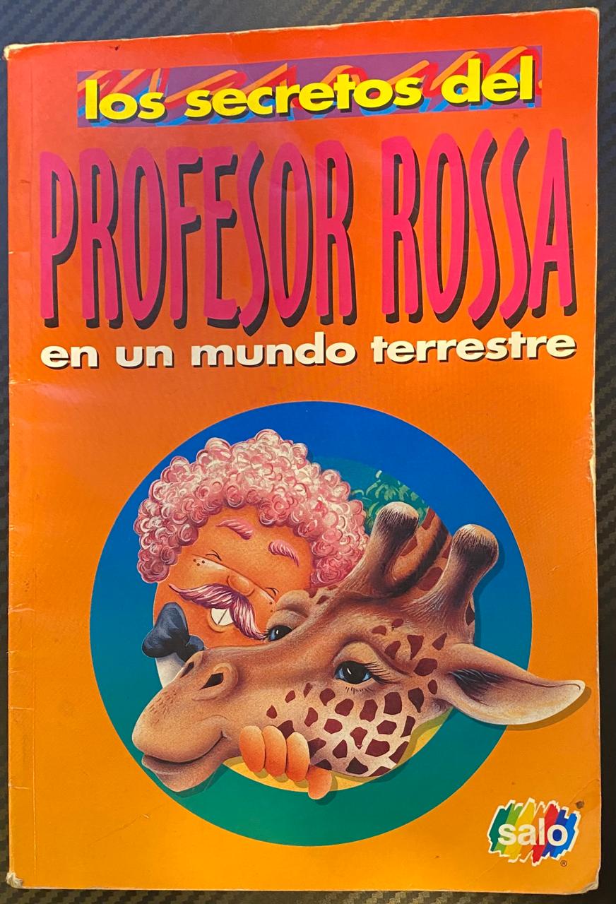 Los Secretos del Profesor Rossa "en un Mundo Terrestre" - Revista