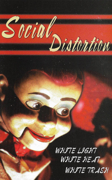 Social Distortion  White Light, White Heat, White Trash - Cassette