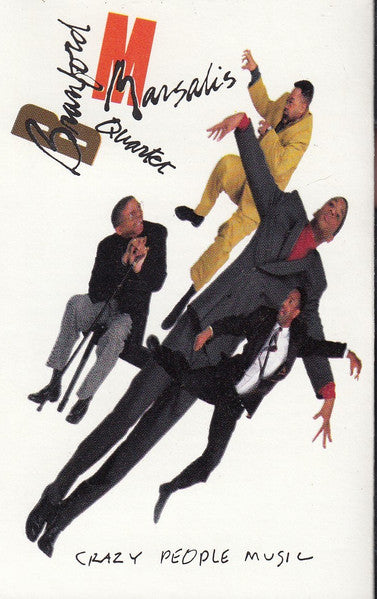 Branford Marsalis Quartet  Crazy People Music - Cassette