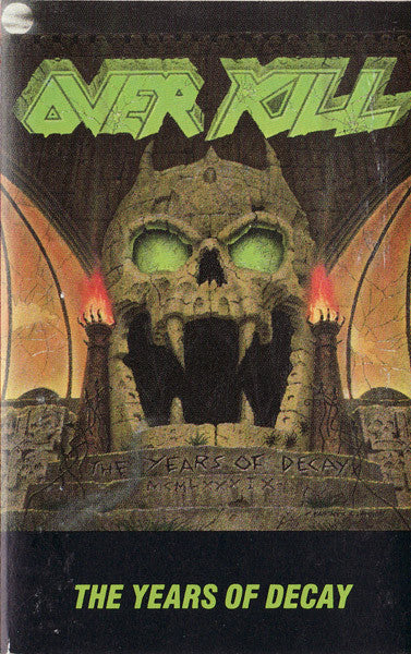 Overkill – The Years Of Decay - Cassette