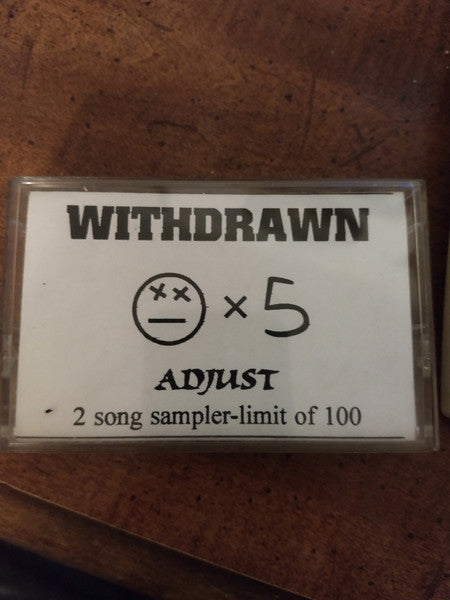 Withdrawn – Adjust - Demo Cassette